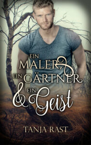 Book Cover: Ein Maler, ein Gärtner & ein Geist