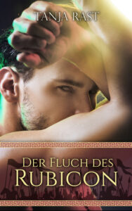 Romancover "Der Fluch des Rubicon" von Tanja Rast